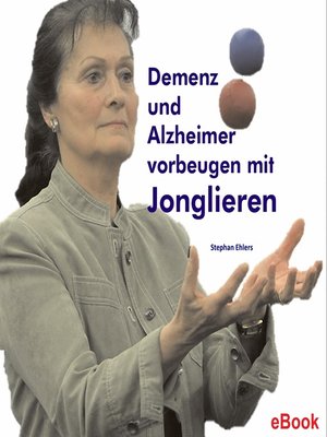 cover image of Demenz und Alzheimer vorbeugen mit Jonglieren